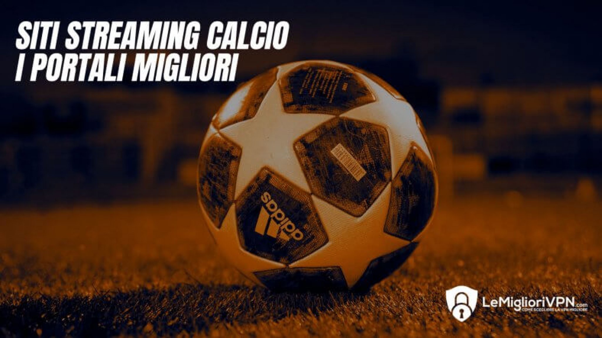 Migliori siti di calcio streaming gratis e ad abbonamento del 2024